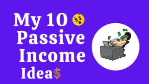 Top 10 Crazy Passive Income Ideas for Students to Earn Big!